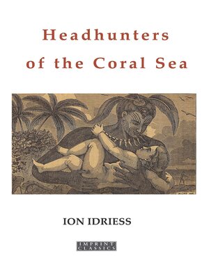 cover image of Headhunters of the Coral Sea